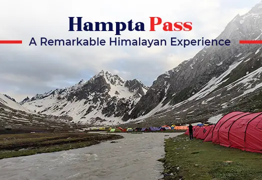 Hampta Pass - A Remarkable Himalayan Experience